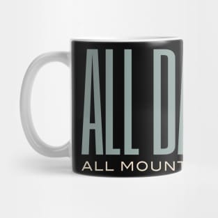 All Day All Mountain Mug